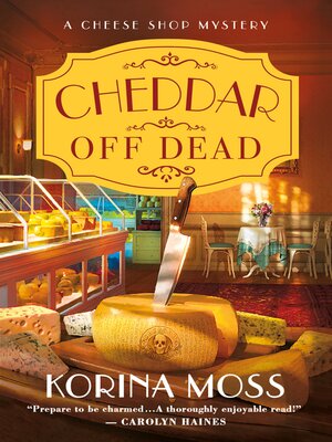 cover image of Cheddar Off Dead--A Cheese Shop Mystery